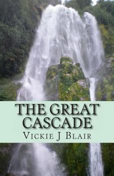 Paperback The Great Cascade: A Story of Seeking, Finding, and Choice Book