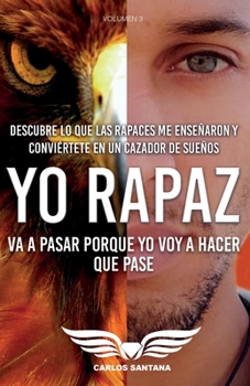 Paperback Yo Rapaz: Va a pasar porque yo voy a hacer que pase [Spanish] Book