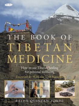Paperback The Book of Tibetan Medicine: How to Use Tibetan Healing for Personal Wellbeing Book
