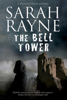 The Bell Tower: A Haunted House Mystery - Book #6 of the Nell West/Michael Flint