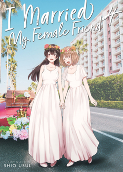 Paperback I Married My Female Friend Vol. 4 Book