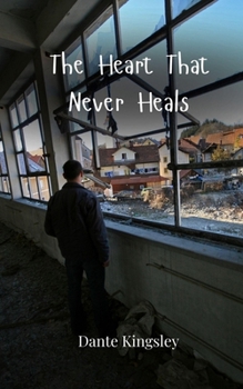 Paperback The Heart That Never Heals Book