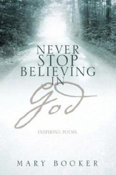 Paperback Never Stop Believing In God Book