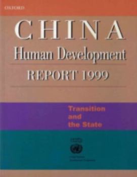 China Human Development Report 1999: Transition and the State