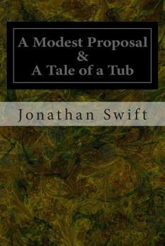 Paperback A Modest Proposal & A Tale of a Tub Book