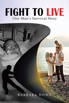 Paperback Fight to Live: One Man's Survival Story Book