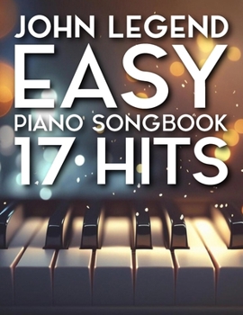 Paperback John Legend Piano Songbook: 17 Easy Hits Book