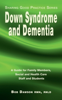 Paperback Down Syndrome and Dementia: A Guide for Family Members, Social and Health Care Staff and Students Book