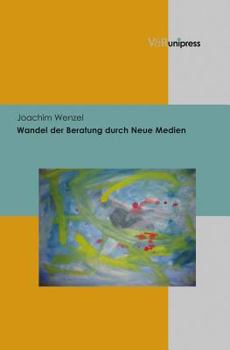 Hardcover Wandel Der Beratung Durch Neue Medien [German] Book