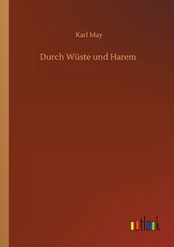 Durch Wüste und Harem - Book #1 of the Travel Stories