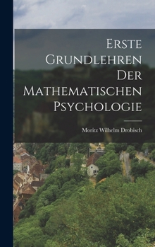 Hardcover Erste Grundlehren der Mathematischen Psychologie [German] Book