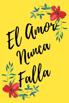 Paperback El Amor Nunca Falla: Libreta Para Apuntes y Estudio Asamblea de los Testigos de Jehová - Color Amarillo - 6x9 120 paginas [Spanish] Book