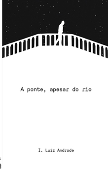 Paperback A ponte, apesar do rio [Portuguese] Book