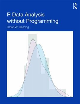 Paperback R Data Analysis Without Programming Book