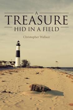 Paperback A Treasure Hid in a Field Book