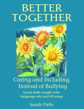 Paperback Better Together: Caring and Including Instead of Bullying Book