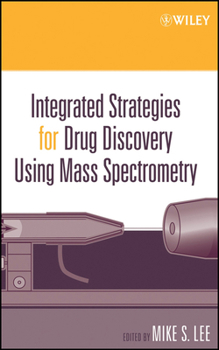 Hardcover Integrated Strategies for Drug Discovery Using Mass Spectrometry Book