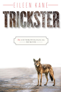 Hardcover Trickster: An Anthropological Memoir Book