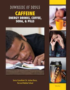 Library Binding Caffeine: Energy Drinks, Coffee, Soda, & Pills Book