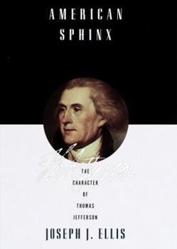 Hardcover American Sphinx: The Character of Thomas Jefferson Book