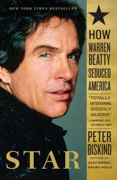 Paperback Star: How Warren Beatty Seduced America Book