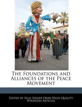 Paperback The Foundations and Alliances of the Peace Movement Book