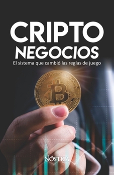 Paperback Criptonegocios: El sistema que cambió las reglas de juego [Spanish] Book