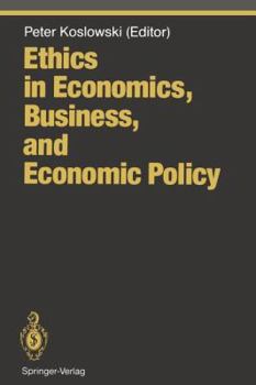 Paperback Ethics in Economics, Business, and Economic Policy Book