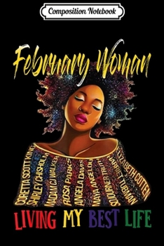 Composition Notebook: February Woman Living My Best Life Funny Birthday  Journal/Notebook Blank Lined Ruled 6x9 100 Pages