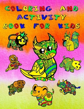 Paperback Coloring And Activity Book For Kids: Fun Pages To Color, Also Mazes, Word Search, Drawing, Letters And Numbers Book