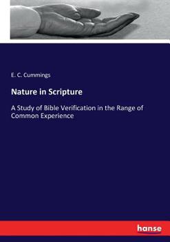 Paperback Nature in Scripture: A Study of Bible Verification in the Range of Common Experience Book