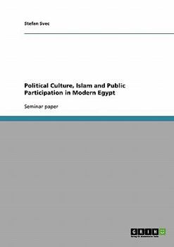 Paperback Political Culture, Islam and Public Participation in Modern Egypt Book