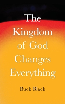 Paperback The Kingdom of God Changes Everything Book