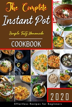 Paperback The Complete Instant pot Cookbook: Unique and popular Instant recipes Book