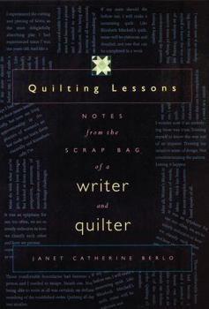 Hardcover Quilting Lessons: Notes from the Scrap Bag of a Writer and Quilter Book