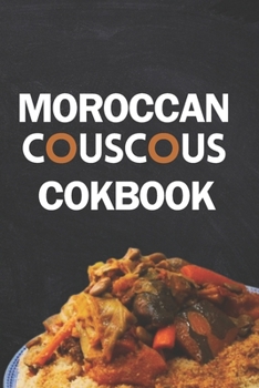 Moroccan couscous Cookbook Paperback: Delicious recipes for Moroccan Couscous B0CNKK1S3T Book Cover