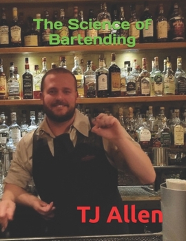 The Science of Bartending (The Science of Everything)