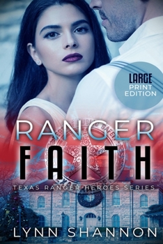 Ranger Faith - Book #4 of the Texas Ranger Heroes