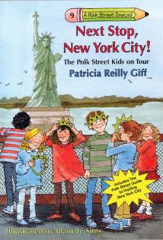 Next Stop, New York City! The Polk Street Kids on Tour (Polk Street Special, Book 9) - Book #9 of the Kids of the Polk Street School Specials