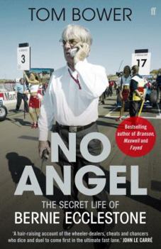 Paperback No Angel: The Secret Life of Bernie Ecclestone Book