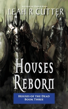 Houses Reborn : Houses of the Dead: Book Three