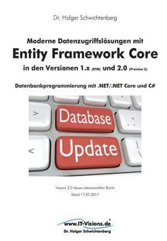 Paperback Moderne Datenzugriffslösungen mit Entity Framework Core 1.x und 2.0: Datenbankprogrammierung mit .NET/.NET Core und C# [German] Book
