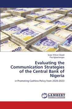 Paperback Evaluating the Communication Strategies of the Central Bank of Nigeria Book