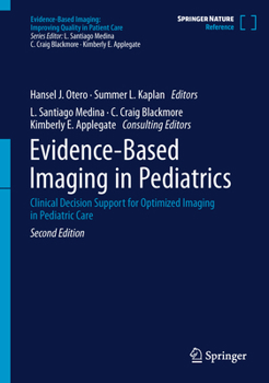 Hardcover Evidence-Based Imaging in Pediatrics: Clinical Decision Support for Optimized Imaging in Pediatric Care Book