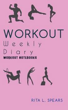 Paperback The Workout Weekly Diary Workout NoteBook6 Book