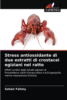 Paperback Stress antiossidante di due estratti di crostacei egiziani nel ratto [Italian] Book