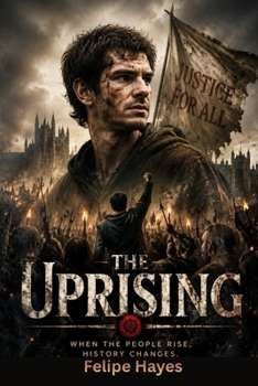 The Uprising: The True Story of Wat Tyler, Leader of the 1381 Peasants’ Revolt Against King Richard II in Medieval England, Starring Andrew Garfield