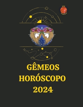 Gêmeos Horóscopo 2024 (Portuguese Edition)