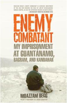 Paperback Enemy Combatant: My Imprisonment at Guantanamo, Bagram, and Kandahar Book