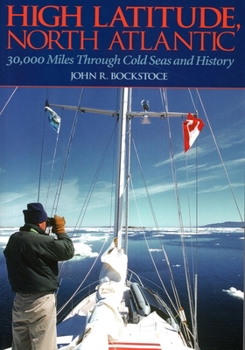 Paperback High Latitude, North Atlantic: 30,000 Miles Through Cold Seas and History Book